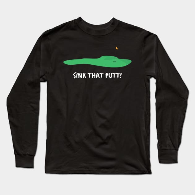 Sinking Putts Golf Fun Apparel Long Sleeve T-Shirt by Topher's Emporium